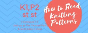 how to read knitting patterns at the twisted purl